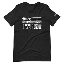 Load image into Gallery viewer, Philanthropy Is Me Unisex t-shirt to Plus Sizes