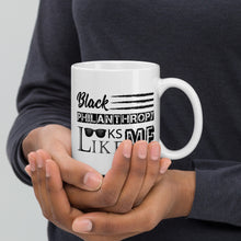 Load image into Gallery viewer, Philanthropy is Me White glossy mug