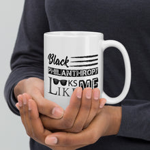Load image into Gallery viewer, Philanthropy is Me White glossy mug