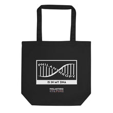 Load image into Gallery viewer, Philanthropy Is In My DNA Eco Tote Bag
