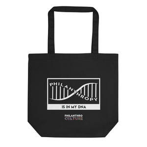 Philanthropy Is In My DNA Eco Tote Bag