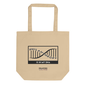 Philanthropy Is In My DNA Eco Tote Bag