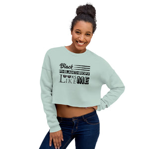 Philanthropy Is Me Crop Sweatshirt